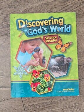 Abeka Grade 1 Science Reader DISCOVERING GODS WORLD